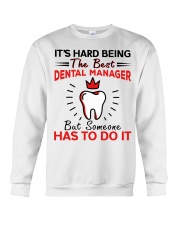 Hard Being Best Dental Manager Crewneck Sweatshirt tile