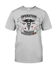 Operation Enduring Clusterfck Frontliner Pandemic Classic T-Shirt front