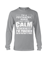 I'm A Psychiatric Nurse I May Look Calm Long Sleeve Tee tile