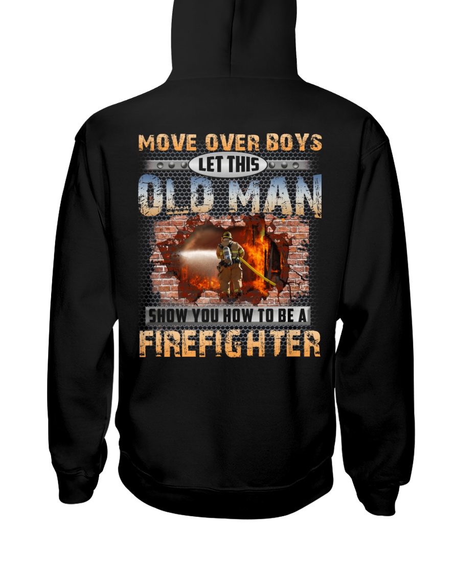 Let This Old Man Show You Firefighter Hooded Sweatshirt