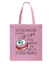 Veterinarian Because I Can Cure Crazy An Tote Bag tile