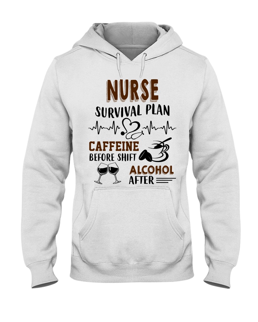 Nurse Survival Plan Caffeine Alcohol Hooded Sweatshirt
