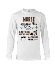 Nurse Survival Plan Caffeine Alcohol Long Sleeve Tee thumbnail