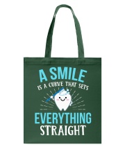 A Smile Everything Straight Dentist Tote Bag tile