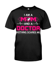 Mom and A Doctor Nothing Scare Me Classic T-Shirt front