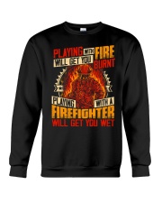 Playing With Firefighter Get You Wet Crewneck Sweatshirt thumbnail