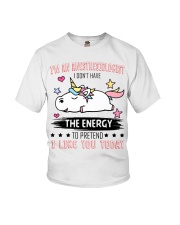 Anesthesiologist Dont Have The Energy To Like You Youth T-Shirt tile