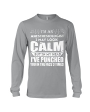 I'm An Anesthesiologist I May Look Calm Funny Gift Long Sleeve Tee tile