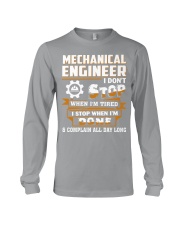 Mechanical Engineer Dont Stop When Tired Long Sleeve Tee tile