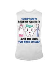 You Dont Have To Brush Dental Sleeveless Tee tile