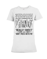 Surgeon An Odd Combination Of Really Sweet Premium Fit Ladies Tee thumbnail