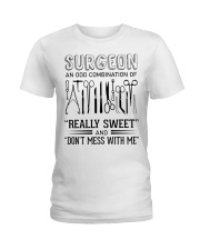 Surgeon An Odd Combination Of Really Sweet Ladies T-Shirt thumbnail