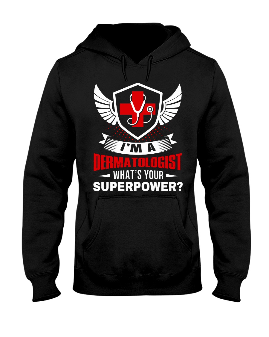 What's Your Superpower Dermatologist Hooded Sweatshirt