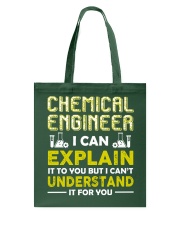 Chemical Engineer I Can Explain It To You Tote Bag tile