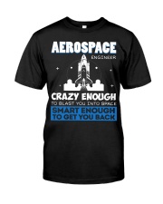 Aerospace Engineer Smart And Crazy Funny Classic T-Shirt front