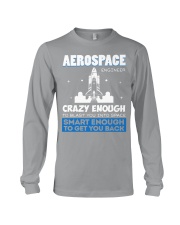 Aerospace Engineer Smart And Crazy Funny Long Sleeve Tee tile