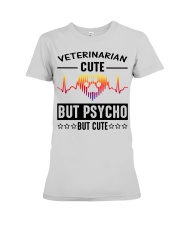 Veterinarian Cute But Psycho But Cute Premium Fit Ladies Tee thumbnail