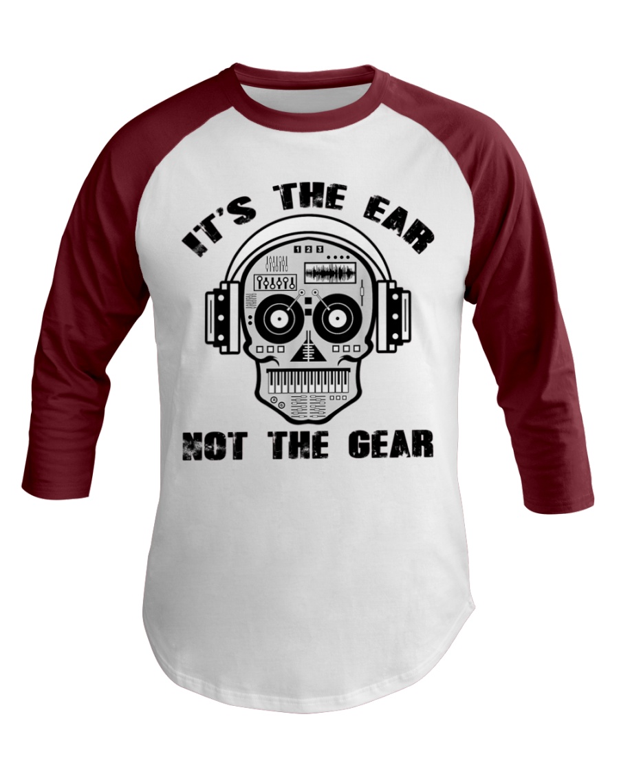 It's The Ear Not The Gear Baseball Tee