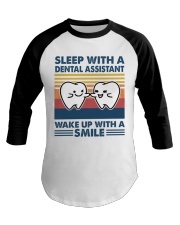 Sleep With Dental Assistant Smile Baseball Tee tile