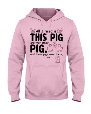 All I Need Is Pig Hooded Sweatshirt front