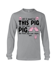 All I Need Is Pig Long Sleeve Tee tile