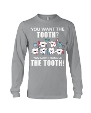 You Can't Handle The Tooth Dental Funny Gift Long Sleeve Tee tile