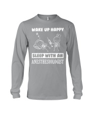 Wake Up Happy Sleep With Anesthesiologist Long Sleeve Tee tile