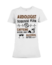 Audiologist Survival Plan Caffeine Alcohol Premium Fit Ladies Tee thumbnail