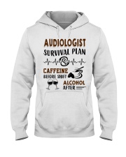 Audiologist Survival Plan Caffeine Alcohol Hooded Sweatshirt front