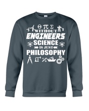 Without Engineers Science Just Philosophy Crewneck Sweatshirt tile