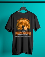 You Can't Scare Me Hematologist Classic T-Shirt lifestyle-mens-crewneck-front-3