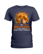 You Can't Scare Me Hematologist Ladies T-Shirt thumbnail