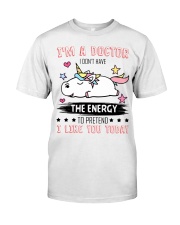 Doctor Dont Have The Energy To Pretend Like You Premium Fit Mens Tee tile