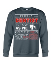 Being A Dentist Is Easy As Pie Crewneck Sweatshirt thumbnail