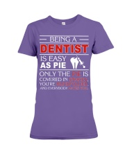 Being A Dentist Is Easy As Pie Premium Fit Ladies Tee thumbnail