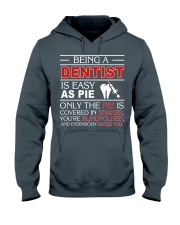 Being A Dentist Is Easy As Pie Hooded Sweatshirt thumbnail