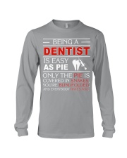Being A Dentist Is Easy As Pie Long Sleeve Tee thumbnail