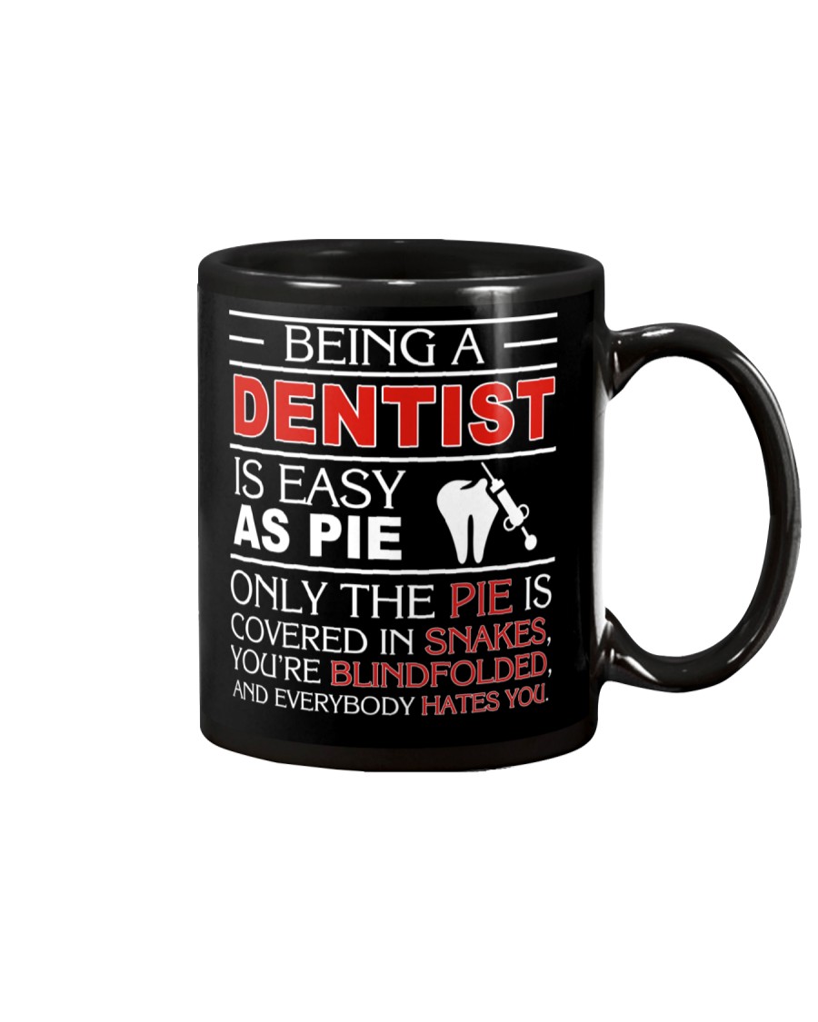 Being A Dentist Is Easy As Pie Mug