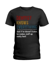 Dentist Knows Everything Ladies T-Shirt tile