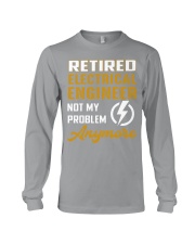 Retired Electrical Engineer Not My Problem Long Sleeve Tee tile
