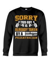Sorry This Guy Taken By Pediatrician Crewneck Sweatshirt tile