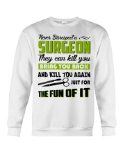 Never Disrespect A Surgeon They Can Kill You Crewneck Sweatshirt thumbnail
