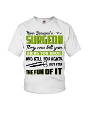 Never Disrespect A Surgeon They Can Kill You Youth T-Shirt thumbnail