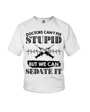 Doctor Can't Fix Stupid But Can Sedate It Youth T-Shirt tile