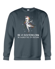 Be a Doctorcorn Gift For Unicorn Doctor Crewneck Sweatshirt tile
