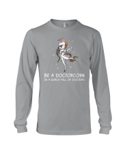 Be a Doctorcorn Gift For Unicorn Doctor Long Sleeve Tee tile