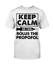 Keep Calm Or I Bolus The Propofol Anesthesia Gift Premium Fit Mens Tee tile