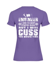 Engineer Can Fix Stupid But Cuss Whole Time Premium Fit Ladies Tee tile