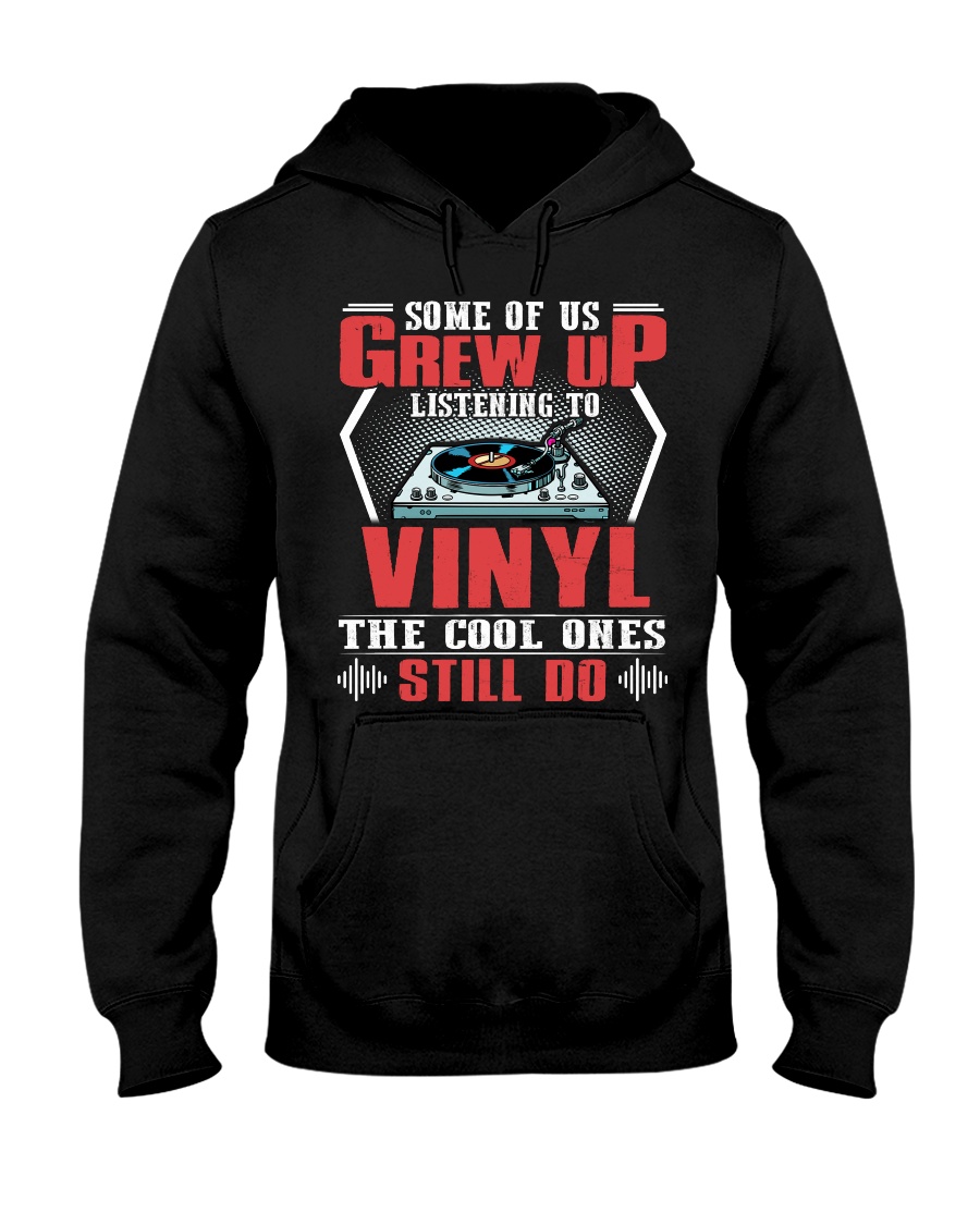 Some Of Us Grew Up Listening To Vinyl Hooded Sweatshirt