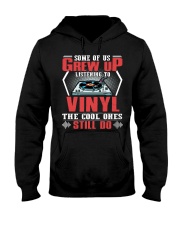 Some Of Us Grew Up Listening To Vinyl Hooded Sweatshirt front